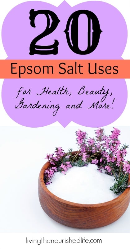20 Epsom Salt Uses for Health, Beauty, Gardening and More From The Nourished Life