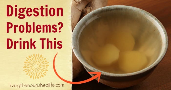 You MUST drink this if you have digestion problems ... from livingthenourishedlife.com