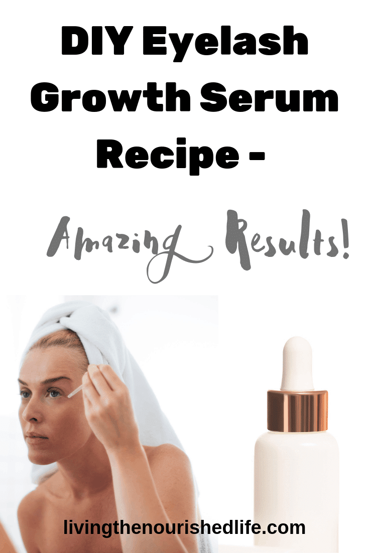DIY Eyelash Growth Serum Recipe | The Nourished Life